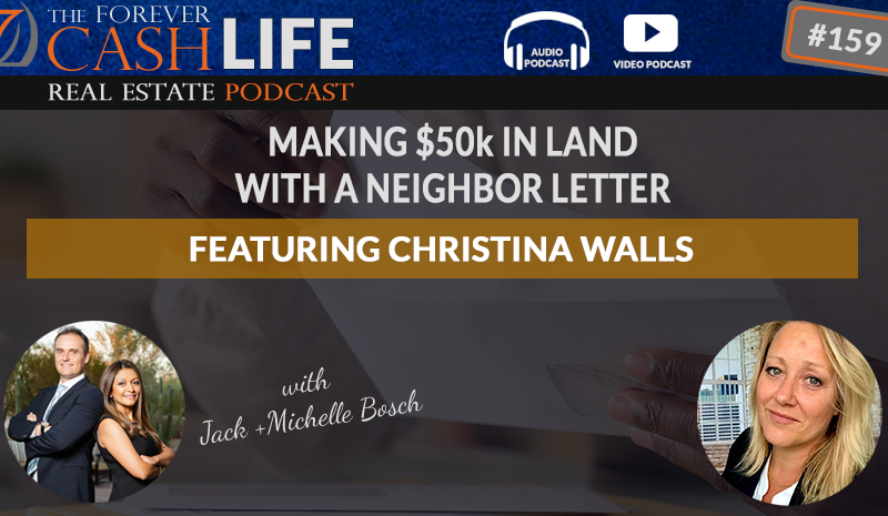 Forever Cash Podcast Featuring Land Flipper Christina Walls