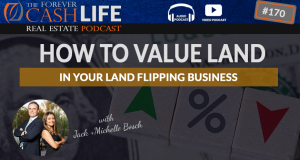 how to value land in your land flipping business