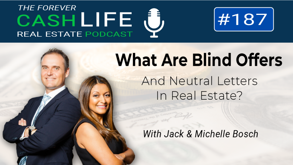 What Are Blind Offers and Neutral Letters in Real Estate | Episode 187 | Forever Cash Podcast